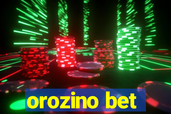 orozino bet