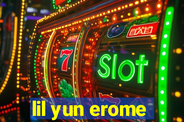 lil yun erome