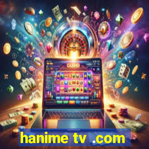 hanime tv .com