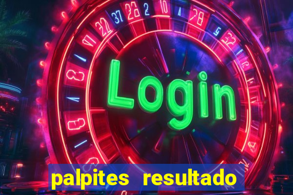 palpites resultado correto jogos de hoje