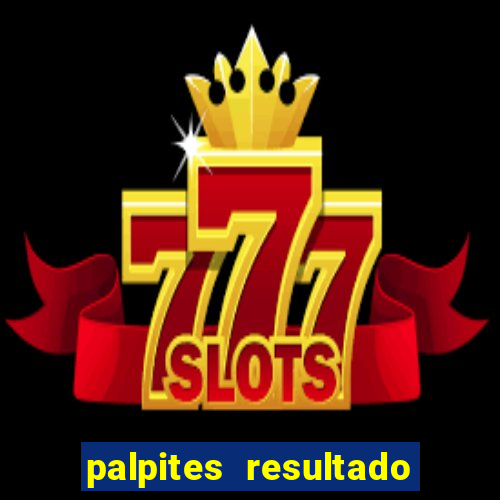 palpites resultado correto jogos de hoje