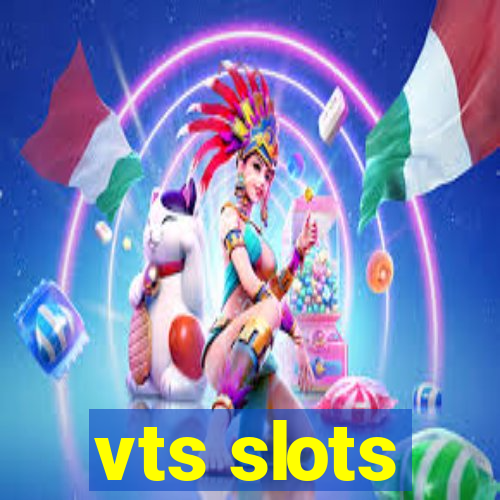 vts slots