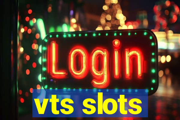 vts slots