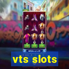 vts slots