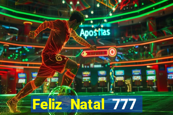 Feliz Natal 777 plataforma login