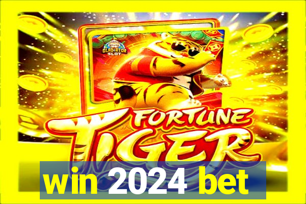 win 2024 bet