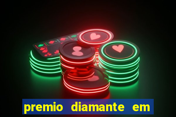 premio diamante em dinheiro blaze