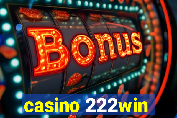 casino 222win