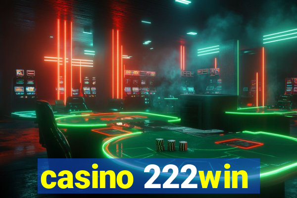 casino 222win