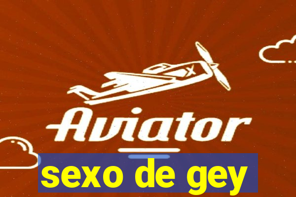 sexo de gey