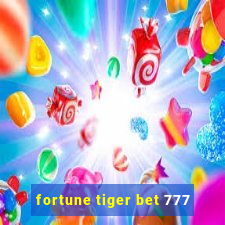 fortune tiger bet 777