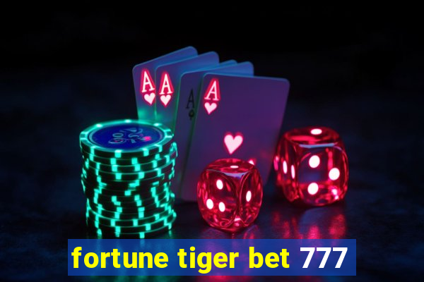 fortune tiger bet 777