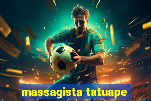 massagista tatuape