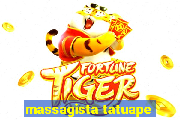 massagista tatuape