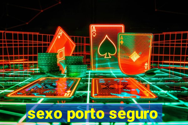 sexo porto seguro