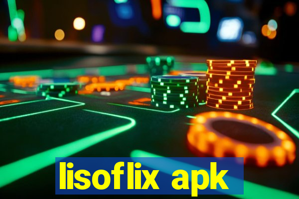 lisoflix apk