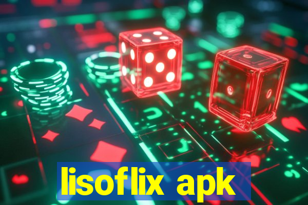 lisoflix apk