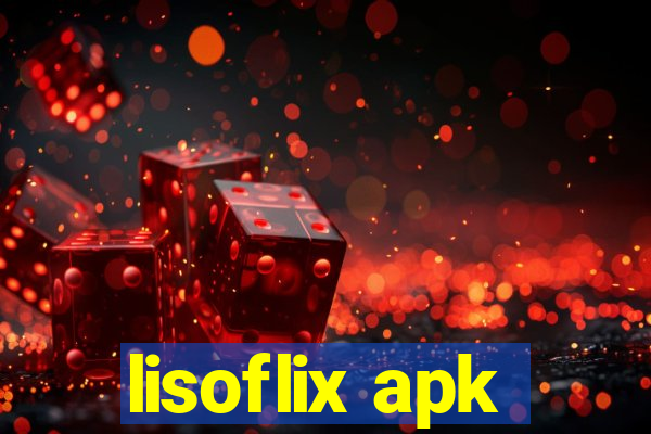 lisoflix apk