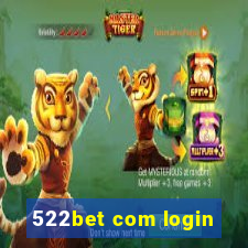 522bet com login