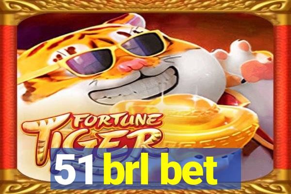 51 brl bet