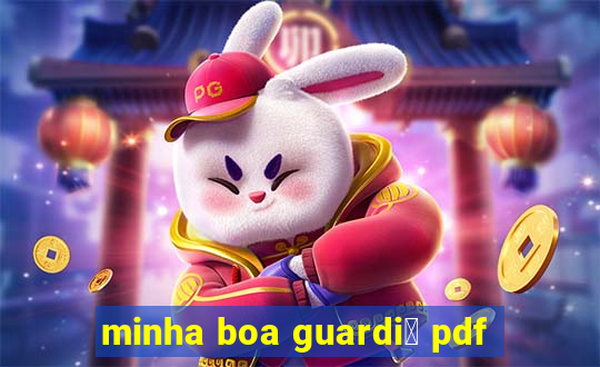 minha boa guardi鑼 pdf