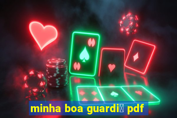 minha boa guardi鑼 pdf