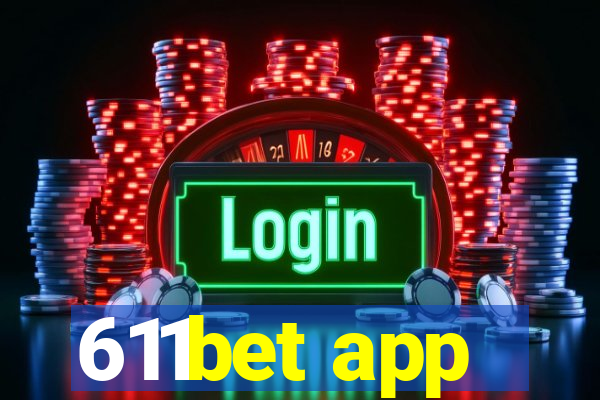 611bet app