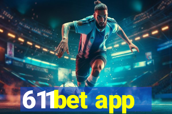 611bet app