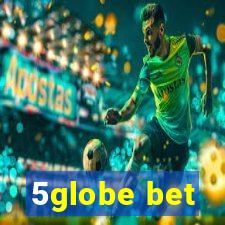 5globe bet