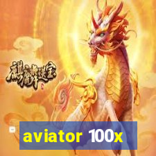 aviator 100x