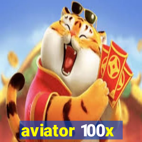 aviator 100x