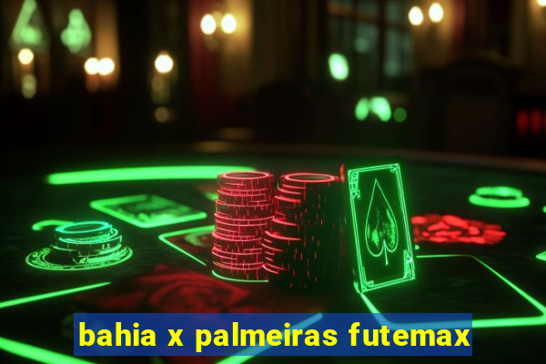 bahia x palmeiras futemax