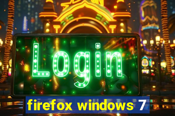 firefox windows 7