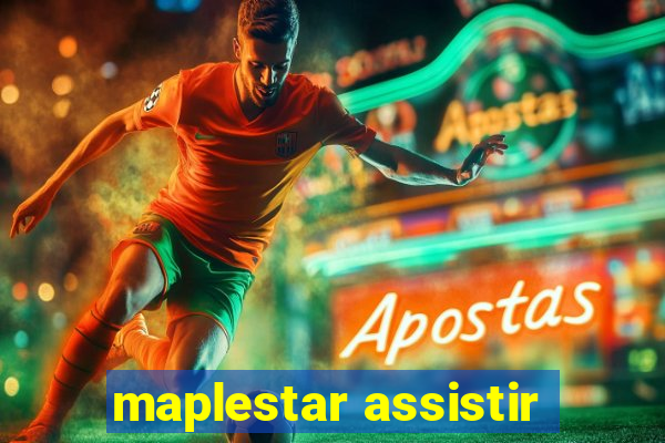 maplestar assistir