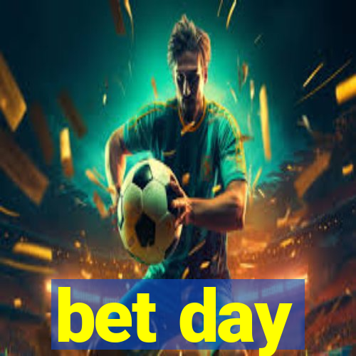 bet day