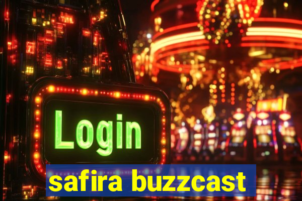 safira buzzcast