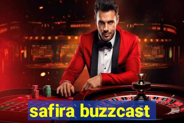 safira buzzcast