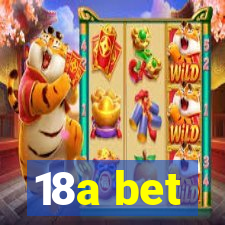 18a bet