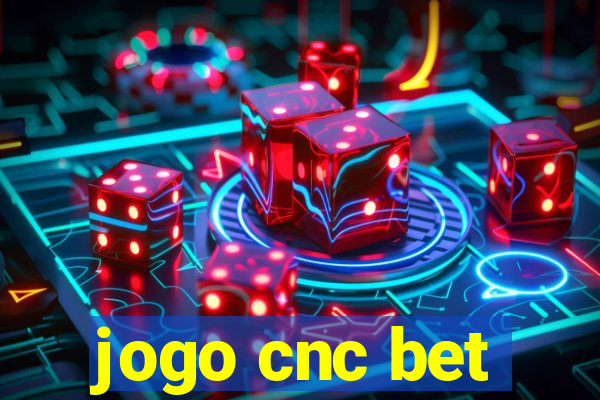 jogo cnc bet