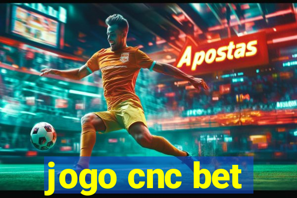 jogo cnc bet