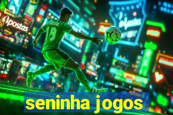 seninha jogos