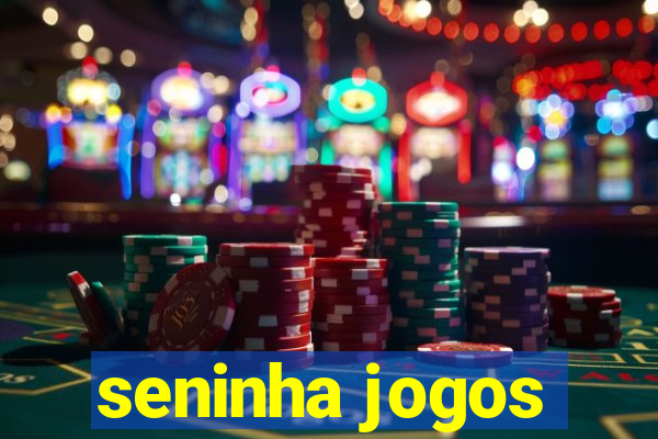 seninha jogos