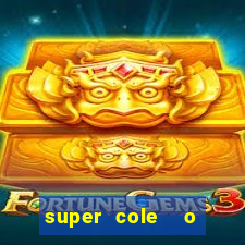 super cole  o 7784 jogos para pc download