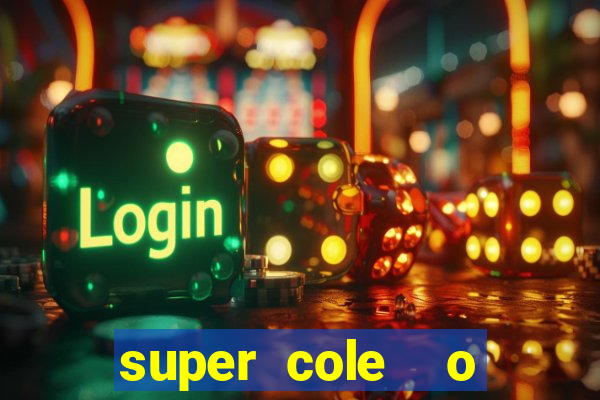 super cole  o 7784 jogos para pc download