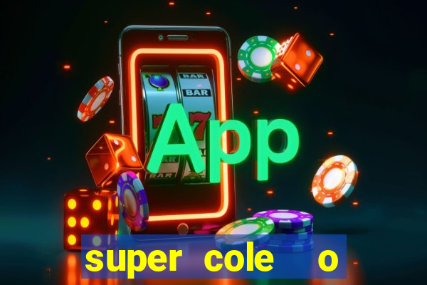 super cole  o 7784 jogos para pc download