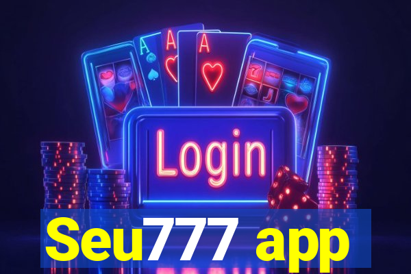 Seu777 app