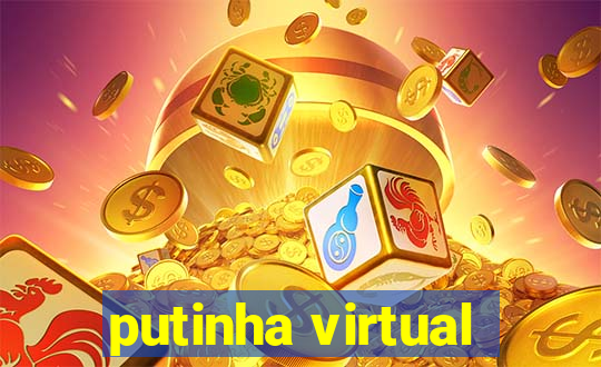 putinha virtual