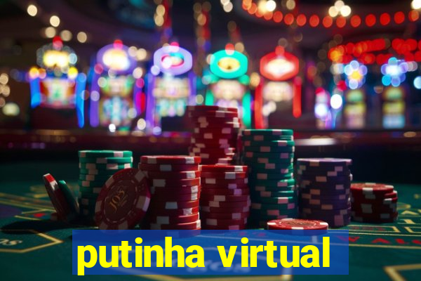 putinha virtual