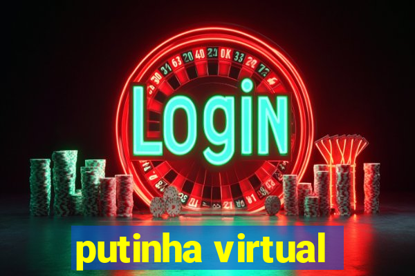 putinha virtual