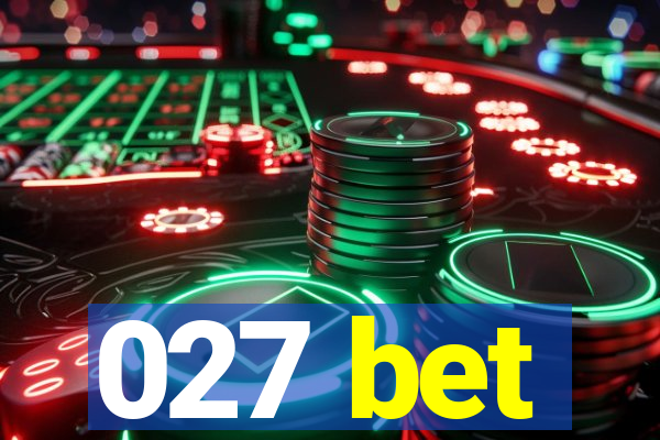 027 bet